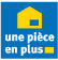 une piece en plus
